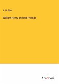 William Henry and His Friends