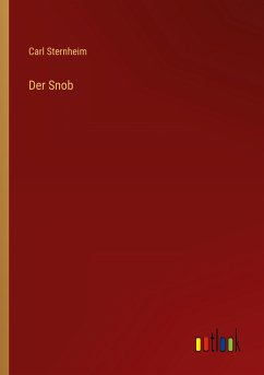 Der Snob - Sternheim, Carl