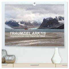TRAUMZIEL ARKTIS, Impressionen vom Rand der Welt (hochwertiger Premium Wandkalender 2024 DIN A2 quer), Kunstdruck in Hochglanz