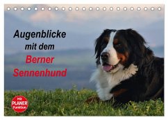 Augenblicke mit dem Berner Sennenhund (Tischkalender 2024 DIN A5 quer), CALVENDO Monatskalender - Hunscheidt, Hubert