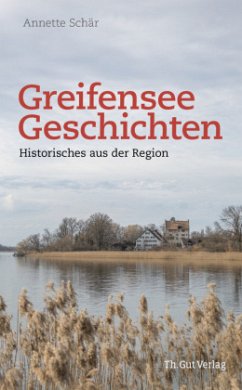 Greifensee-Geschichten - Schär, Annette
