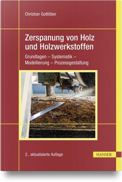 Zerspanung von Holz und Holzwerkstoffen - Gottlöber, Christian