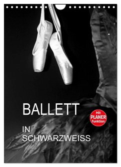 Ballett in Schwarzweiss (Wandkalender 2024 DIN A4 hoch), CALVENDO Monatskalender