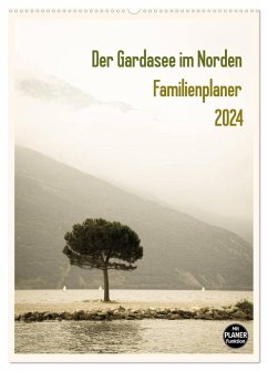 Der Gardasee im Norden - Familienplaner 2024 (Wandkalender 2024 DIN A2 hoch), CALVENDO Monatskalender