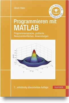 Programmieren mit MATLAB - Stein, Ulrich