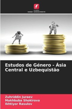 Estudos de Género - Ásia Central e Uzbequistão - Juraev, Zuhriddin;Shokirova, Makhbuba;Rasulov, Ikhtiyor