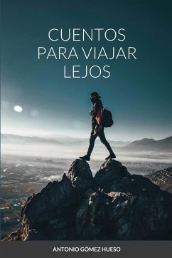 Cuentos para viajar lejos - Gómez Hueso, Antonio