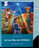 Auf dem Weg nach Bethlehem Auf dem Weg nach Bethlehem
