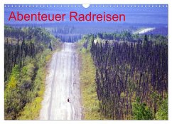 Abenteuer Radreisen (Wandkalender 2024 DIN A3 quer), CALVENDO Monatskalender - Pantke, Reinhard