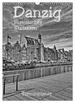 Danzig - Historischer Stadtkern (Wandkalender 2024 DIN A3 hoch), CALVENDO Monatskalender