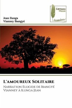 L'amoureux Solitaire - Ilunga, Jean;Ibangyé, Vianney