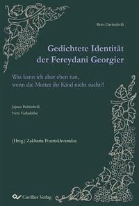 Gedichtete Identität der Fereydani Georgier.Was kann ich aber eben tun, wenn die Mutter ihr Kind nicht sucht?! - Pourtskhvanidze, Zakharia