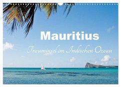 Mauritius - Trauminsel im Indischen Ozean (Wandkalender 2024 DIN A3 quer), CALVENDO Monatskalender
