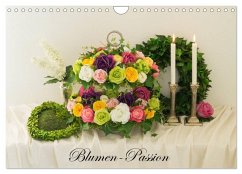 Blumen-Passion (Wandkalender 2024 DIN A4 quer), CALVENDO Monatskalender