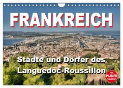 Frankreich - Städte und Dörfer des Languedoc-Roussillon (Wandkalender 2024 DIN A4 quer), CALVENDO Monatskalender