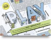 PLAY! Der unverzichtbare LEGO® SERIOUS PLAY® Praxis-Guide für Workshops, Coachings und Moderation