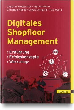 Digitales Shopfloor Management - Metternich, Joachim;Müller, Marvin;Hertle, Christian