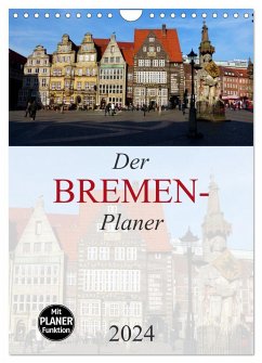 Der Bremen-Planer (Wandkalender 2024 DIN A4 hoch), CALVENDO Monatskalender