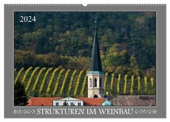 Strukturen im Weinbau (Wandkalender 2024 DIN A2 quer), CALVENDO Monatskalender