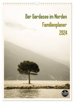 Der Gardasee im Norden - Familienplaner 2024 (Wandkalender 2024 DIN A3 hoch), CALVENDO Monatskalender