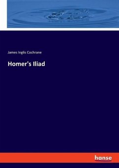Homer's Iliad - Cochrane, James Inglis