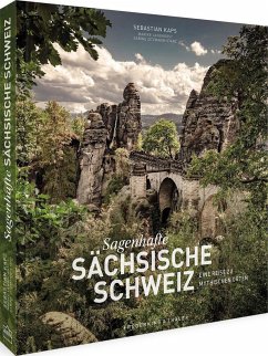 Sagenhafte Sächsische Schweiz - Kaps, Sebastian;Langhorst, Marike;Zitzmann-Starz, Sabine