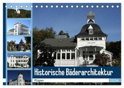 Historische Bäderarchitektur Rügen (Tischkalender 2024 DIN A5 quer), CALVENDO Monatskalender