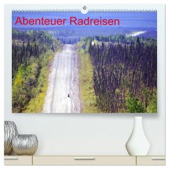 Abenteuer Radreisen (hochwertiger Premium Wandkalender 2024 DIN A2 quer), Kunstdruck in Hochglanz - Pantke, Reinhard