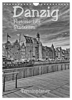 Danzig - Historischer Stadtkern (Wandkalender 2024 DIN A4 hoch), CALVENDO Monatskalender - Michalzik, Paul