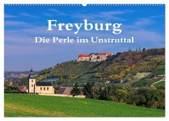 Freyburg - Die Perle im Unstruttal (Wandkalender 2024 DIN A2 quer), CALVENDO Monatskalender