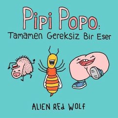 Pipi Popo: Tamamen Gereksiz Bir Eser - Wolf, Alien Red; Fowler, Daniel