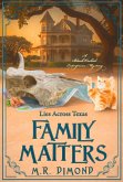 Family Matters: Lies Across Texas (A Black Orchids Enterprises mystery, #3) (eBook, ePUB)