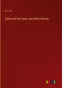 Edith and Her Ayah, and Other Stories