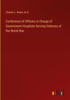 Conference of Officers in Charge of Government Hospitals Serving Veterans of the World War