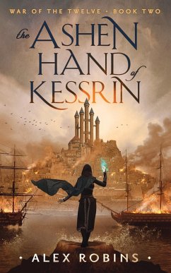 The Ashen Hand of Kessrin - Robins, Alex