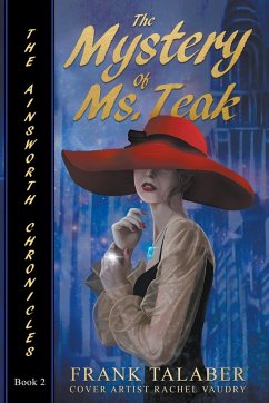 The Mystery Of Ms. Teak - Talaber, Frank