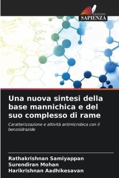 Una nuova sintesi della base mannichica e del suo complesso di rame - Samiyappan, Rathakrishnan;Mohan, Surendiran;Aadhikesavan, Harikrishnan