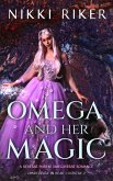 Omega and her Magic: A Reverse Harem Omegaverse Romance (Cinderella in Bear Country, #2) (eBook, ePUB)