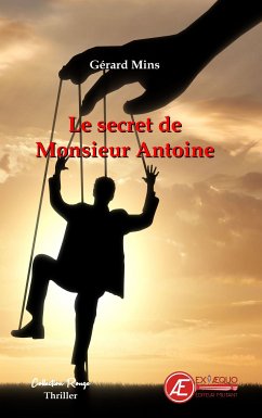 Le secret de Monsieur Antoine (eBook, ePUB) - Mins, Gérard