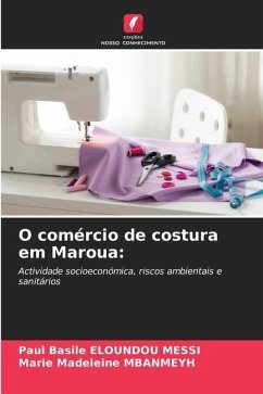 O comércio de costura em Maroua: - ELOUNDOU MESSI, Paul Basile;MBANMEYH, Marie Madeleine