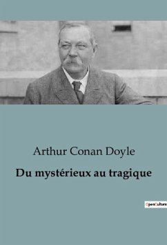 Du mystérieux au tragique - Doyle, Arthur Conan