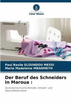 Der Beruf des Schneiders in Maroua : - ELOUNDOU MESSI, Paul Basile;MBANMEYH, Marie Madeleine