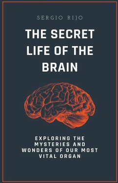 The Secret Life of the Brain - Rijo, Sergio