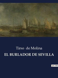 EL BURLADOR DE SEVILLA - De Molina, Tirso