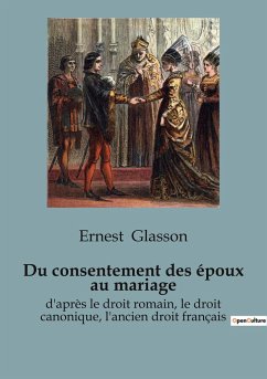 Du consentement des époux au mariage - Glasson, Ernest