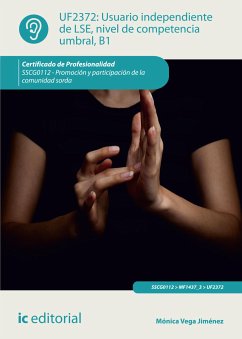 Usuario independiente de LSE, nivel de competencia umbral, B1. SSCG0112 (eBook, ePUB) - Vega Jiménez, Mónica