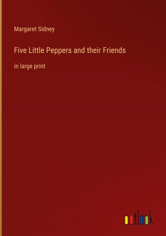Five Little Peppers and their Friends