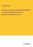 Catalogue raisonné des plantes phanérogames qui croissent naturellement dans le département de Maine et Loire