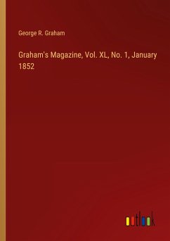 Graham's Magazine, Vol. XL, No. 1, January 1852 - Graham, George R.