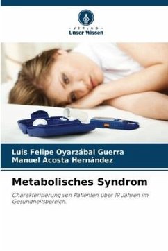 Metabolisches Syndrom - Oyarzábal Guerra, Luis Felipe;Acosta Hernández, Manuel